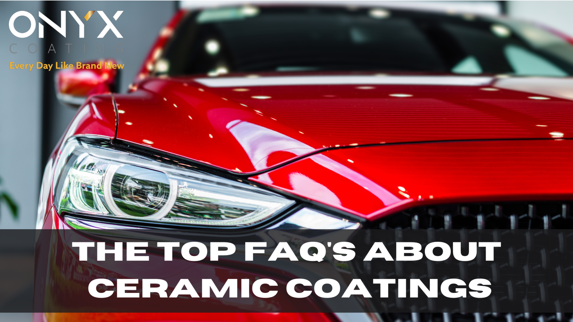 The top FAQ's about Ceramic Coatings (1)