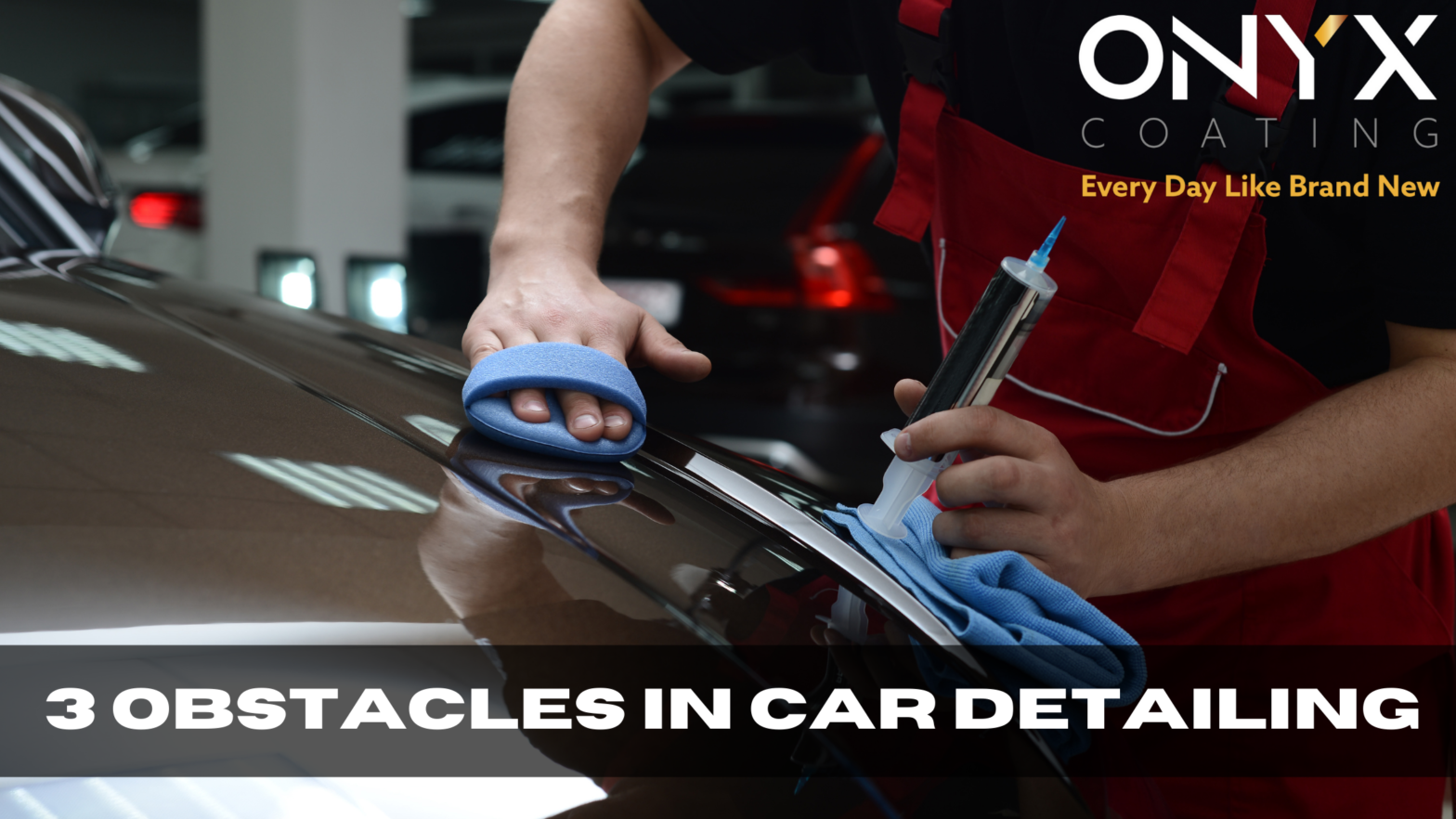 3 obstacles in car detailing