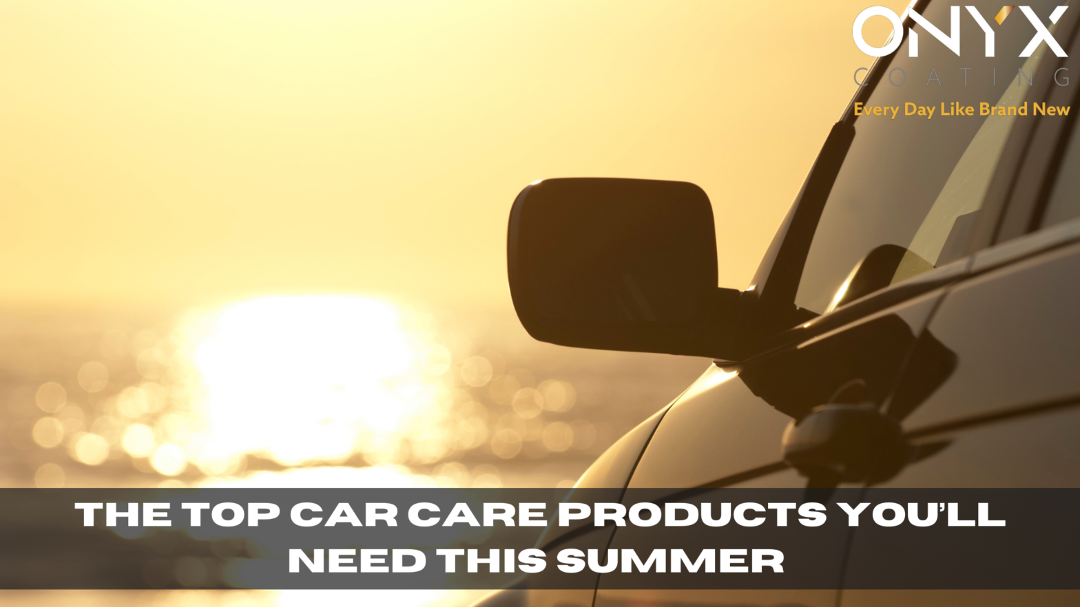 The top car care products you’ll need this summer