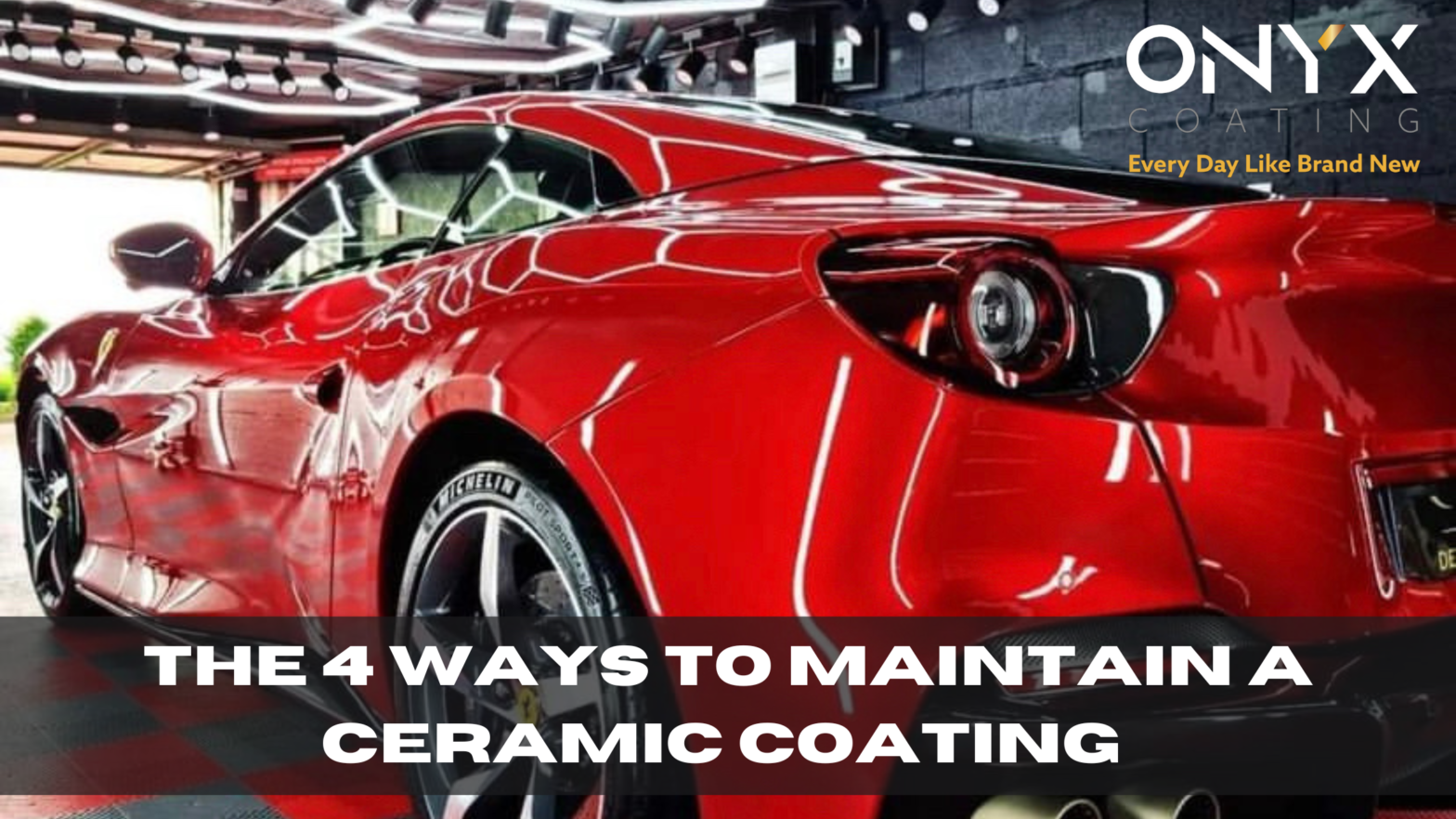 The 4 ways to maintain a ceramic coating
