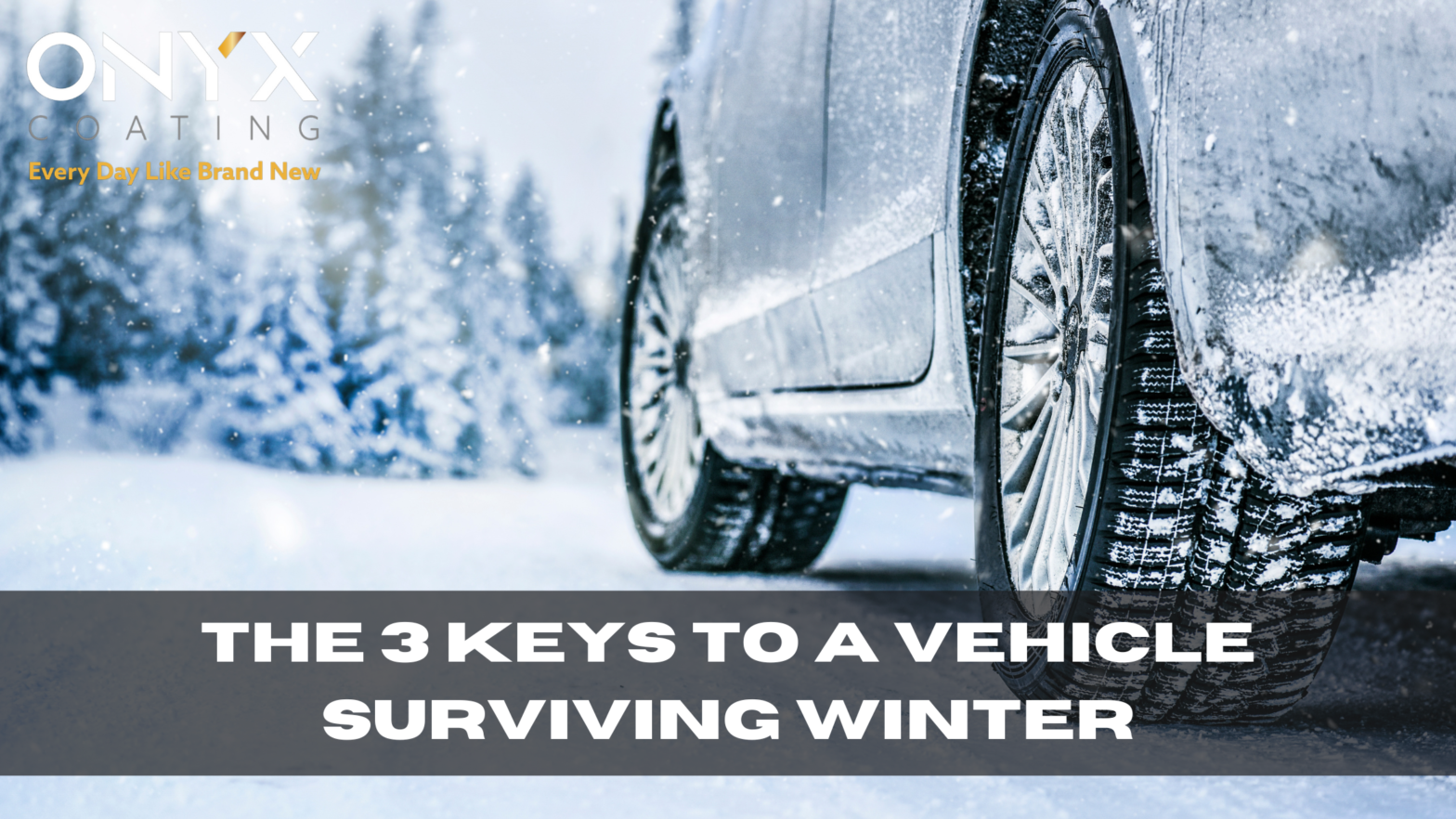 The 3 keys to a vehicle surviving winter